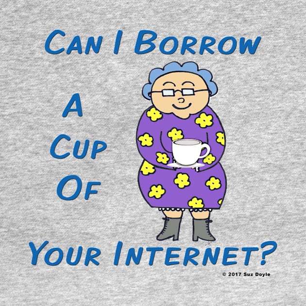 Edna: Can I Borrow a Cup of Your Internet? by SuzDoyle